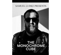 The Monochrome Cube