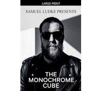 The Monochrome Cube