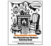 The Monochrome Madness Coloring Book Halloween Edition: A Mindless Coloring Book for Relaxation and Fun