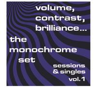The Monochrome Volume, Contrast, Brilliance...: Sessions & Singles - (Vinyl LP)
