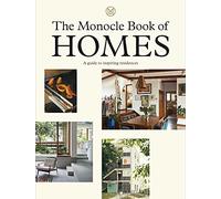 The Monocle Book of Homes: A guide to inspiring residences by Tyler Brûlé