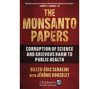 Gilles-Éric Seralini Jérôme Douzelet The Monsanto Papers (Copertina rigida)