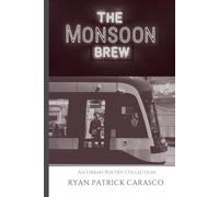 The Monsoon Brew: An Urban Poetry Collection