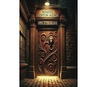 The Monster Adoption Agency: A Fantasy Adventure for Kids Who Love Magical Creatures and Big Secrets!