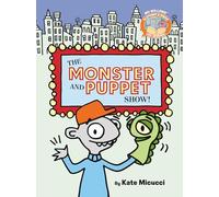 The Monster and Puppet Show!