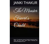 The Monster Favorit's Chaild: Book 2 : The Monster Favorit's Chaild it's books for kids or 18+42 age old, about book interior Inheriting the Darkness, Defying the Curse