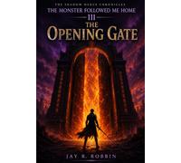 THE MONSTER FOLLOWED ME HOME III: THE OPENING GATE