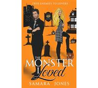 The Monster I Loved: True Enemies to Lovers