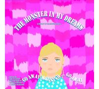 The monster in my dreams go away monster ... go away