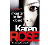 The monster in the closet: Karen Rose