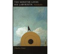 Charles Simic The Monster Loves His Labyrinth (Tascabile)