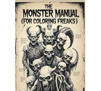 The Monster Manual - For Coloring Freaks