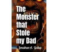 The Monster that Stole my Dad