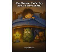 The Monster Under My Bed Is Scared of ME!
