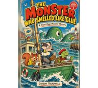 The Monster Who Smelled Like Glue: A Front-Page Monster Mystery