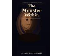 The Monster Within: A Journey from Survival to Compassion