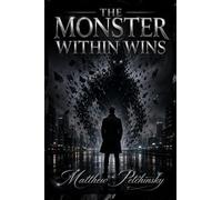 The Monster Within Wins