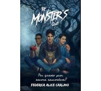 The Monster's Club: Quanto ancora puoi nasconderti?