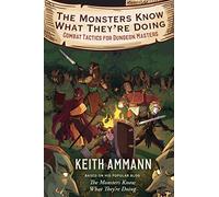 The Monsters Know What They're Doing: Combat Tactics for Dungeon Masters: 1