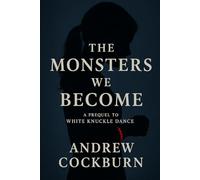 The Monsters We Become