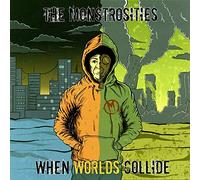 The Monstrosities - When Worlds Collide