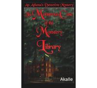 The Monstrous Case of the Monstery Library: An Athena’s Detective Mystery