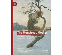 The Monstrous Mother: Images of Unexpected Evil