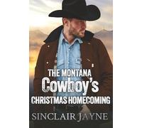 The Montana Cowboy’s Christmas Homecoming