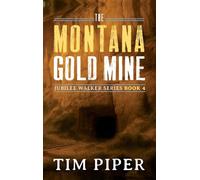 The Montana Gold Mine: 4
