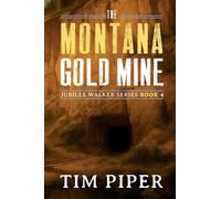 The Montana Gold Mine: 4