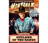 The Montana Kid/Outlaws of the Range (DVD) Cody Bill West Wally Bill Cody