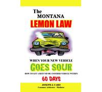 The Montana Lemon Law - When Your New Vehicle Goes Sour