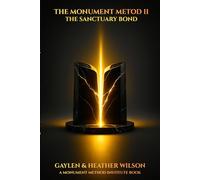 The Monument Method II: The Sanctuary Bond