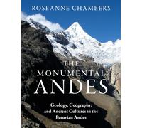 Roseanne Chambers The Monumental Andes (Tascabile)