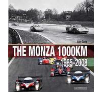 The Monza 1000 Km. (1965-2008). Ediz. illustrata
