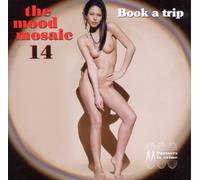 The Mood Mosaic Book a Trip Vol.14
