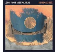 Johnny Flynn & Robert Macfarlane The Moon Also Rises (Vinyl LP) 12" Album