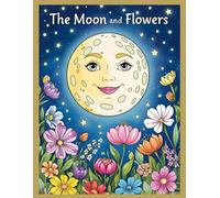 The Moon and flowers: Coloring Book