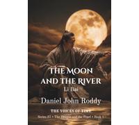 The Moon and the River: Li Bai