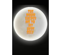 The Moon Guides Me To My Best Self.