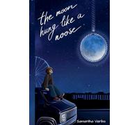 The Moon Hung Like A Noose: 1
