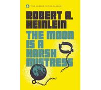Robert A. Heinlein The Moon Is a Harsh Mistress (Tascabile)