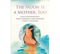 Emilia Ortiz The Moon is a Mother, Too (Tascabile)