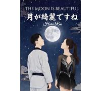 The Moon is Beautiful: 月が綺麗ですね