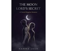 The Moon Lord's Secret: A Cursed Kingdom Romance