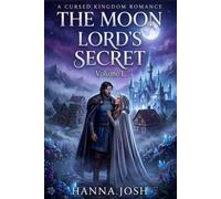 The Moon Lord's Secret: A Cursed Kingdom Romance: Volume 1
