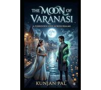 The Moon of Varanasi: A Forbidden Love Across Realms