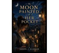 The Moon Painted in Her Pocket