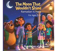 The Moon That Wouldn't Shine: Ramadan Is Here | A Bedtime Story for Ages 5 - 10 About Kindness, Patience, and Helping Others | A Cozy Lantern Street Story About Kindness, Patience, and Family