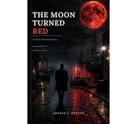 The Moon Turned Red: The Town That Chose Silence